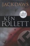Jackdaws by Ken Follett (2001, Hardcover, Large Print)