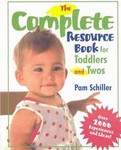 The Complete Resource Book for Toddlers and Twos by Pamela Byrne Schiller (2003, Paperback)