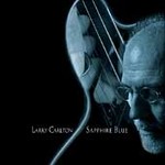 Sapphire Blue by Larry Carlton (CD, Jan-2004, Bluebird RCA USA)
