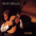 Solid Ground - Skaggs, Ricky (Cassette 1995)
