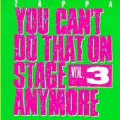 You Can't Do That on Stage Anymore, Vol. 3 by Frank Zappa (CD, May-1995, 2 Discs, Rykodisc USA)
