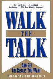 Walk the Talk by Alexander Lucia, Eric L. Harvey (1995, Hardcover)