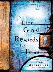 A Life God Rewards for Teens by Bruce Wilkinson, David Kopp (2002, Hardcover)