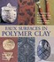 Book: Faux Surfaces in Polymer Clay Irene Semanchuk Dean, Hardcover