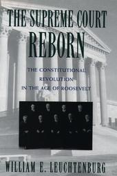The Supreme Court Reborn by William E. Leuchtenburg (1996, Paperback, Reprint)