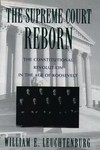 The Supreme Court Reborn by William E. Leuchtenburg (1996, Paperback, Reprint)