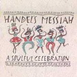 Handel's Messiah: A Soulful Celebration by Various Artists (CD, Sep-1992, Warner Alliance)