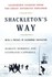 Shackleton's Way by Margot Morrell, Stephanie Capparell (2001, Hardcover, Illustrated)