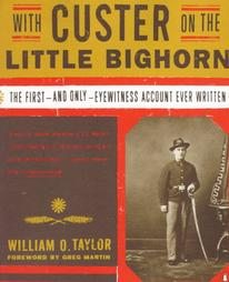 With Custer on the Little Bighorn by William O. Taylor (1997, Paperback)