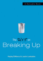 The Dirt on Breaking Up by Justin Lookadoo (2004, Paperback)