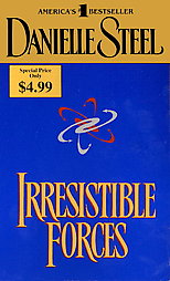 Irresistible Forces by Danielle Steel (2006, Paperback)