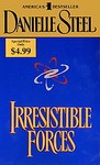 Irresistible Forces by Danielle Steel (2006, Paperback)