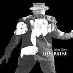 The Bribe by John Zorn, Zorn, John (CD, Sep-1998, Tzadik Records)