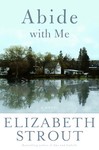 Abide With Me by Elizabeth Strout (2006, Hardcover)