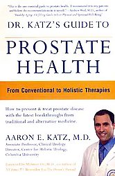 Dr. Katz's Guide to Prostate Health by Aaron E. Katz (2006, Paperback)
