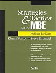 Strategies & Tactics for the Mbe Multistate Bar Exam by Steve Emanuel, The Kimm Alayne Strategies & Tactics for Mpre Walton (2005, Paperback)