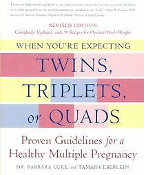 When You're Expecting Twins, Triplets, or Quads by B...