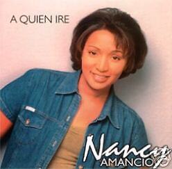 Quien Ire   Nancy Amancio  