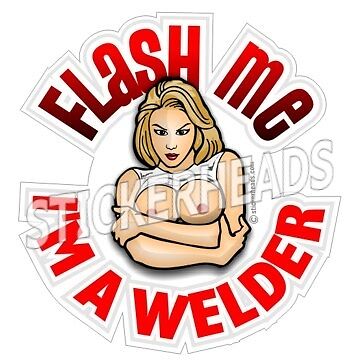 Welder FLASH ME Sexy union sticker decal  