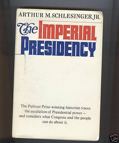 The Imperial Presidency Arthur Schlesinger Jr 1973 HCDJ  