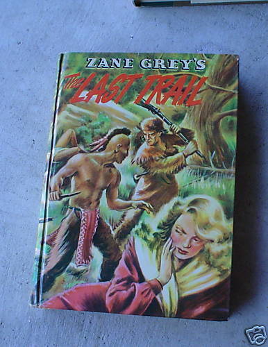 1954 Book The Last Trail by Zane Grey   Whitman  